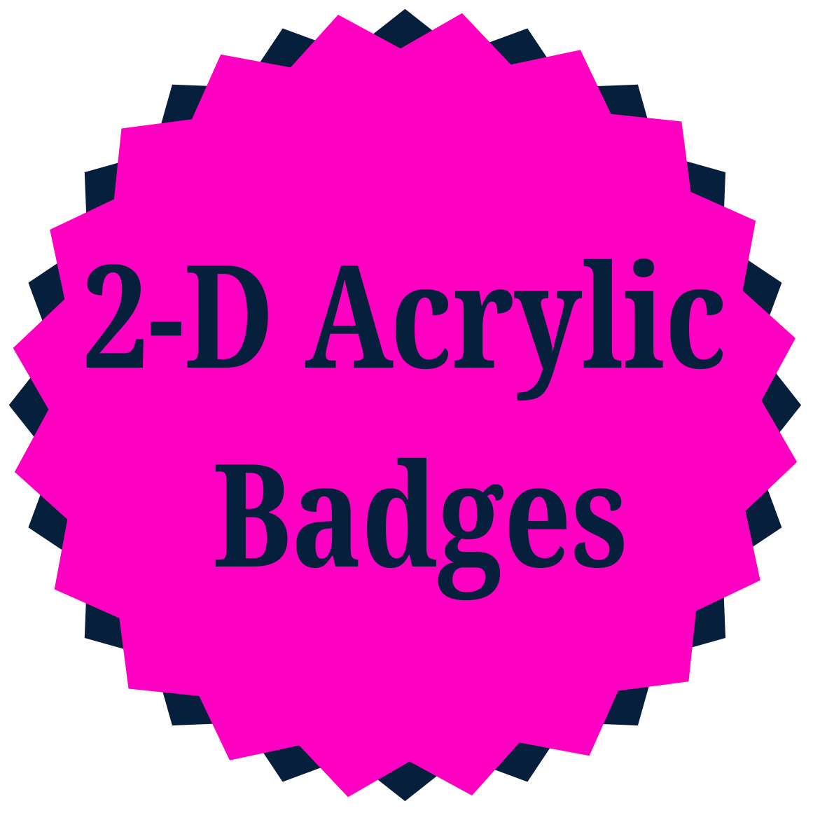 2-D Acrylic Badge