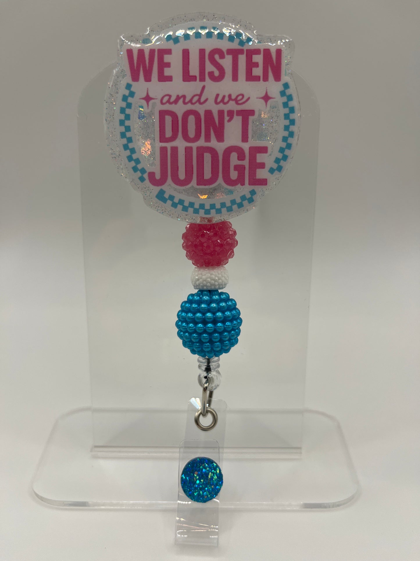 We Listen and We Don’t Judge-Blue and Pink
