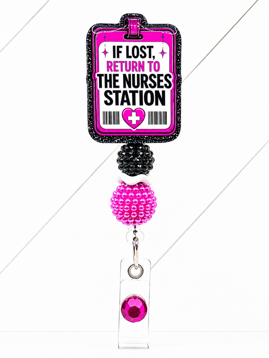 If Lost Return to the Nurses Station