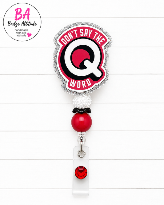 Don’t Say The Q Word